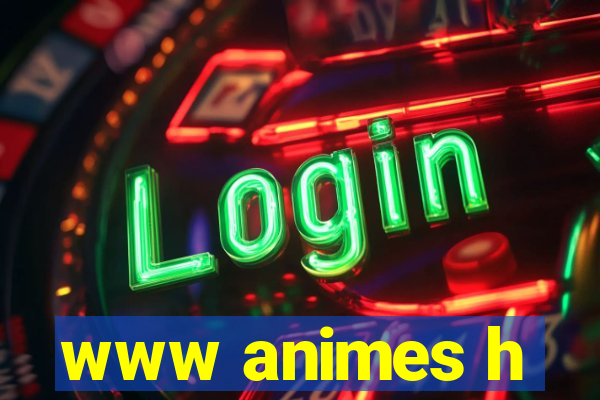 www animes h